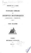 Inventaire sommaire des archives historiques (archives anciennes. Correspondance) ...