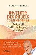 Inventer des rituels contemporains pour vivre dans un monde incertain