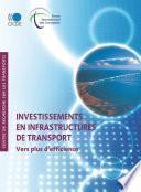 Investissements en infrastructures de transport Vers plus d'efficience