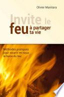 invite le feu a partager ta vie