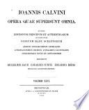 Ioannis Calvini Opera quae supersunt omnia