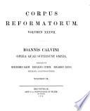 Ioannis Calvini opera quae supersunt omnia: Ioannis Calvini opera exegetica et homiletica. 1882-1897