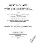 Ioannis Calvini opera quae supersunt omnia: pars posterior-v. 21. Thesaurus epistolicus Calvinianus. 1872-1879
