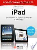 iPad - Le mode d'emploi complet