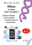 iPhone : le futur entre vos mains !