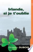 Irlande, si je t'oublie