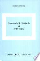 Irrationalité individuelle et ordre social
