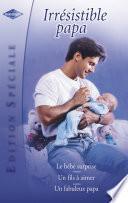 Irrésistible papa (Harlequin Edition Spéciale)