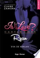Is it love, Ryan -Extrait offert-