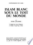 Islam blanc sous le toit du monde