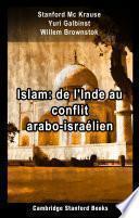 Islam: de l'Inde au conflit arabo-israélien
