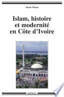 Islam, histoire et modernité en Côte d'Ivoire