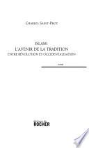 Islam, l'avenir de la tradition