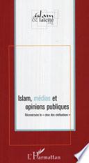 Islam, médias et opinions publiques