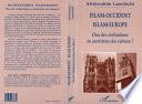 ISLAM-OCCIDENT ISLAM-EUROPE