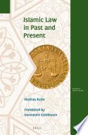Islamic Law in Past and Present