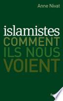 Islamistes : comment ils nous voient