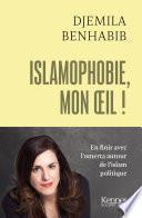 Islamophobie, mon oeil !