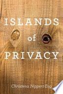 Islands of Privacy