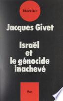 Israël et le génocide inachevé