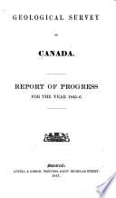 Issued Under Title, Message from . . . the Governor General, with Reports on Geological Survey Presented to the Legislative Assembly