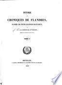 Istore et croniques de Flandres, d'apres les textes de divers manuscrits