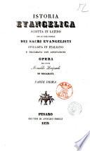 Istoria evangelica scritta in latino con le sole parole dei sacri Evangelisti, spiegata in italiano e dilucidata con annotazioni opera del conte Monaldo Leopardi di Recanati