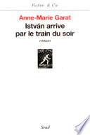 Istvàn arrive par le train du soir