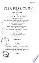 Iter persicum, ou Description du voyage en Perse entrepris en 1602 par Etienne Kakasch de Zalonkemeny,...
