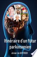 Itinéraire d'un futur Parkinsonien