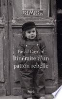 Itinéraire d'un patron rebelle