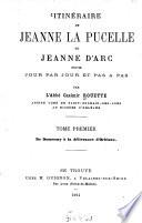 Itinéraire de Jeanne la Pucelle ou Jeanne d'Arc suivie jour par jour et pas à pas par Casimir Rouette