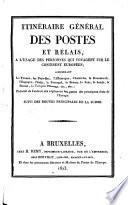 Itinéraire général des postes et relais, à l'usage des personnes qui voyagent sur le continent européen, etc