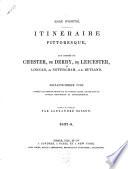 Itinéraire pittoresque, aux comités de Chester, de Derby, de Leicester, de Lincoln, de Nottingham, et de Rutland