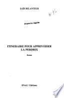 Itinéraire pour apprivoiser la perdrix