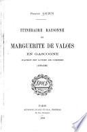 Itinéraire raisonné de Marguerite de Valois en Gascogne d'après ses livres de comptes (1578-1586)