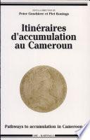 Itinéraires d'accumulation au Cameroun