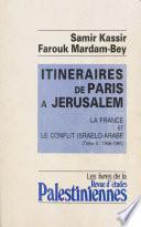 Itinéraires de Paris à Jérusalem : La France et le conflit israélo-arabe (2)