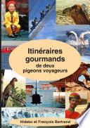 Itinéraires gourmands de deux pigeons voyageurs