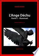 IV - L'ANGE DÉCHU (PARTIE 1)
