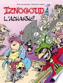 Iznogoud - tome 10 - Iznogoud l'acharné
