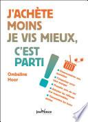 J'achète moins, je vis mieux, c'est parti !