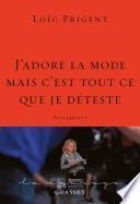 J'adore la mode mais c'est tout ce que je déteste
