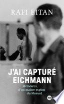 J'ai capturé Eichmann