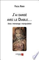 J'ai dansé avec le Diable…