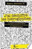 J'ai déchiffré les hiéroglyphes