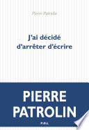 J'ai décidé d'arrêter d'écrire