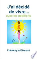 J'ai décidé de vivre