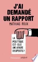 J'ai demandé un rapport