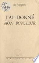 J'ai donné mon bonheur